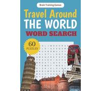 Travel Around the World Word Search: Top Tourist Attractions around the Globe Puzzle Book | Perfect Gift for Travel Lovers | Famous Landmarks and ... | 120 pages | Solutions Included | 6x9 inches