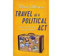 Travel as a Political Act (Third Edition) (Rick Steves) [Idioma Inglés]