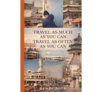 Travel as Much as You Can, Travel as Often as You Can