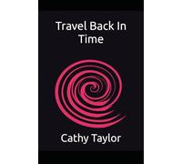 Travel Back In Time