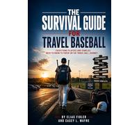 Travel Ball Survival Guide: All the do's and don'ts of travel baseball and softball