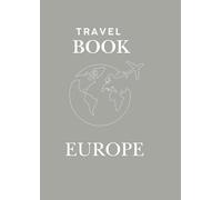 Travel Book Europe - Carnet de voyage et journal souvenir gris: Grand format 21x29,7 cm, 159 pages pour écrire, coller et créer un album scrapbooking