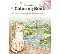Travel Cats Coloring Book - Japan Edition: A relaxing adult coloring book with cute travel cats and peaceful Japanese scenes