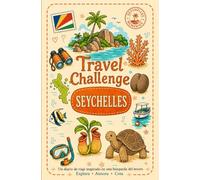 Travel Challenge Seychelles: Un diario de viaje inspirado en una búsqueda del tesoro
