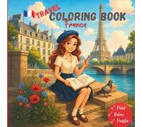 TRAVEL Coloring Book for Adults: Beautiful France - From Paris to Provence
