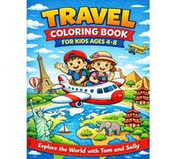 Travel Coloring Book for Kids Ages 4-8: Explore the World with Tom and Sally