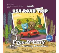 Travel Coloring Book for Kids and Adults: Free and Easy Stress-Relief US Road Trip Adventure: Educational Story-Telling and Landmark Facts for Ages 7 ... at Heart (Bluu Bear World Adventure Series)