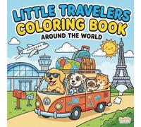 Travel Coloring Book: Little Travelers - 50 Bold and Easy Kawaii Coloring Pages for Adults Relaxation, Cozy Van Life & Pet Lovers: Stress Relief ... Cozy Moments: Hygge Life Coloring Books)
