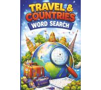 Travel & Countries Word Search Puzzle Book: Word Searches with Easy to Read Print about Travel, Countries, Cities, Places [6x9 inches, 110 pages] 50+ ... Puzzles for All Word Search Enthusiasts