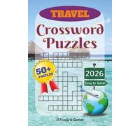 Travel Crossword Puzzles: Crossword Puzzles with Easy to Read Print about Travel, Vacation, Holiday & More | 6x9 inches, 120 pages | 50+ Puzzles ... Gift for Vacations, Holidays and Relaxation