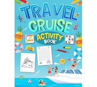 Travel Cruise Activity Book For Adults: Travel Cruise Puzzles & Games for Young Adults. Includes Coloring, Mazes, Word Scramble, Word Search, Sudoku and More!