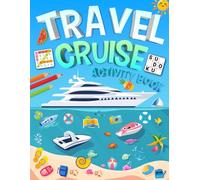 Travel Cruise Activity Book For Kids Ages 5-10 Years Old: Travel Activity Puzzle Book for Kids Includes Word Search, Word Scramble, Sudoku, Coloring And More!