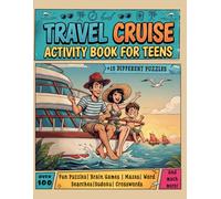 Travel Cruise Activity Book for Teens: Fun Travel Puzzles, Brain Games, Word Searches, Crosswords, Mazes, Sudoku, Logic Challenges & More for Cruise Vacations and Sea Days.
