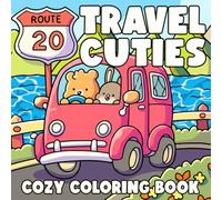 Travel Cuties Coloring Book: Cute and Cozy Coloring Pages Featuring Adorable Animal Friends Exploring Famous Landmarks in Hygge Holiday Settings for Fun and Relaxation at Any Age