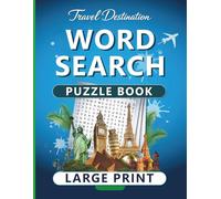 Travel destination word search puzzle book: 45+ travel destinations with facts | large print puzzles, 8.5 x 11 inches,78 pages | Gift for travel lovers