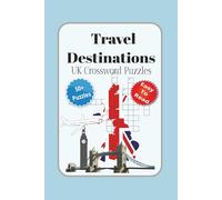Travel Destinations UK Crossword Puzzles: Crossword Puzzles with Easy to Read Print about, Travel Destinations, UK, Culture, History, Food and More | ... for Vacations, Holidays and Relaxation