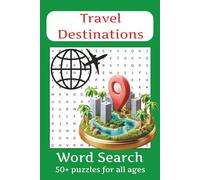 Travel Destinations Word Search Puzzle Book: Word Searches with Easy to Read Print about Travel Destinations, Holiday Getaway, Vacation Spot and More ... Gift for Vacations, Holidays and Free Times
