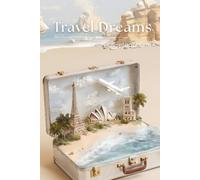 Travel Dreams | Mein Reisetagebuch: Ein geführtes Reisetagebuch für Jugendliche & Erwachsene - für 30 Herzensreisen mit liebevoll gestalteten Seiten ... Dreams - Reisetagebücher zum Ausfüllen)