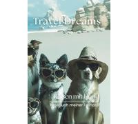 Travel Dreams | Reisen mit Hund: Tagebuch meiner Fellnase - Dein Reisebegleiter für tierisch schöne Erinnerungen (Travel Dreams - Reisetagebücher zum Ausfüllen)