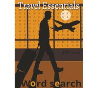 Travel Essentials Word Search Puzzle Book: Word Search with Easy to Read Print about Travel Essential, Things to take on a trip, Travel around the ... Gift for Vacation, Holidays and Free Times