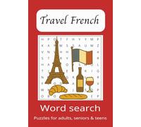 Travel French Word Search Puzzle Book: Word Searches with Easy to Read Print about, French, Learning French, Language, and More - 6x9 inches, 110 ... Gift for Vacations, Holidays and Free Times.