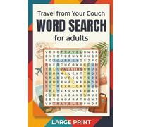 Travel from Your Couch, Large Print Word Search for Seniors: Explore the World’s Most Iconic Cities and Landscapes | Themed Puzzles for Stress Relief, ... and Brain Fitness | Solutions Included
