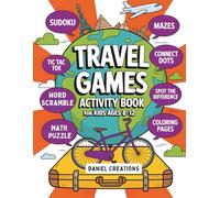 Travel Games for Kids Ages 8-12: Sudoku, Crosswords, Mazes, Word Searches & More Fun Activities for Road Trips