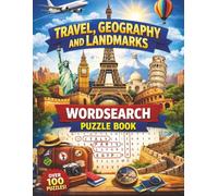 Travel, Geography and Landmarks Word Search Puzzle Book: 100+ Fun Word Search Puzzles About World Travel, Countries, Cities and Famous Landmarks | ... & Landmarks Puzzle and Coloring Collection)