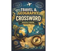 Travel & Geography Crossword Puzzle Book: Fun and Challenging Crosswords Featuring Countries, Capitals, Maps, and World Landmarks