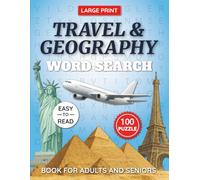 Travel & Geography Word Search Puzzle Book Large Print for Adults and Seniors: 100 Easy-to-Read Puzzles Featuring World Capitals, Famous Landmarks, ... Puzzle Collection for Adults & Seniors)