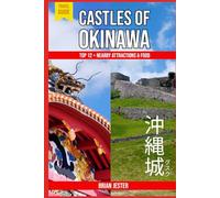 Travel Guide: Castles of Okinawa: 沖縄城 (グスク)