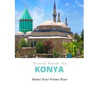 Travel guide of Konya (TRAVEL GUIDE TO TURKEY)