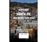 Travel Guide Santa Fe, New Mexico 2025-2026