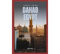Travel Guide to Dahab, Egypt: A Journey to the Sinai Peninsula
