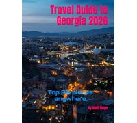 Travel Guide to Georgia 2026: Top 25 places anywhere (Travel guide to the world 2026)