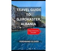 Travel guide to Gjirokaster , Albania