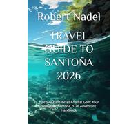TRAVEL GUIDE TO SANTOÑA 2026: Discover Cantabria’s Coastal Gem: Your Complete Santoña 2026 Adventure Handbook