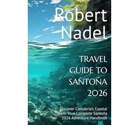 TRAVEL GUIDE TO SANTOÑA 2026: Discover Cantabria’s Coastal Gem: Your Complete Santoña 2026 Adventure Handbook