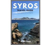 Travel Guide To Syros: What To Know Before Going There