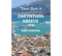 Travel Guide to ZAKYNTHOS GREECE 2026: Hidden Beaches, Smart Travel Tips, Affordable Hotels, Must-See Attractions and Simple Itineraries for an Unforgettable Stay (EXOTIC TRAVELS)