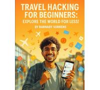 Travel Hacking for Beginners: Explore the World for Less!