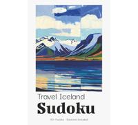 Travel Iceland Sudoku Puzzle Book for Adults: Portable Sudoku Puzzles for Iceland Adventures & Northern Lights Trips | Ideal Travel Companion | 6x9 inches, 110 Pages | 50+ Puzzles | Solutions Included