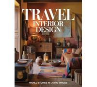 Travel Interior Design: World Stories in Living Spaces