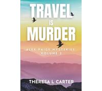Travel is Murder, Volume 2: Alex Paige Cozy Mysteries Books 4-6 (Travel is Murder Cozy Mysteries)