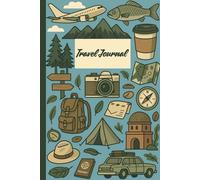 Travel Journal: A Guided Notebook for Travelers to Record Destinations, Memories, and Reflections | 6x9in. | 50 Pages