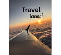 Travel Journal: A4 Glossy Notebook To Keep A Note Of All Of Those Special Memories