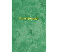 Travel Journal: Capture Adventures, Memories & Discoveries on the Road: Your Companion for Adventures, Stories, and Unforgettable Memories