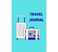 Travel Journal: Capture Your Adventures and Memories | 6x9 Lined Notebook for Travel Notes, Daily Reflections, and Trip Planning