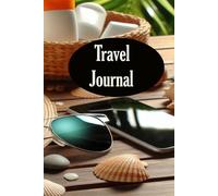 Travel Journal Diary: A5 Travelers Notebook Lined For Documenting Record Road Trip Vacation