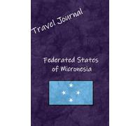 Travel Journal: Federated States of Micronesia